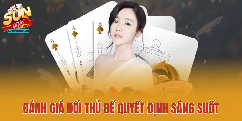 Đánh giá đối thủ để quyết định sáng suốt
