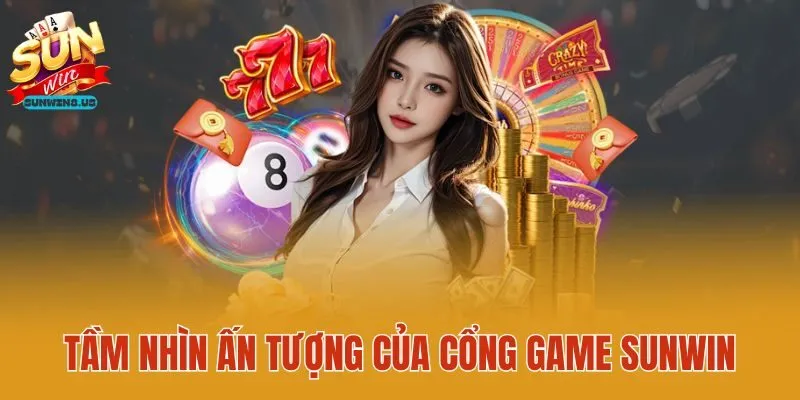 Tầm nhìn ấn tượng của cổng game Sunwin